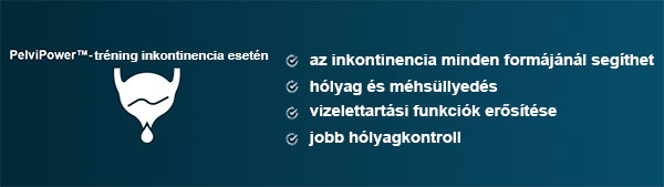 PelviPower&trade; inkontinencia kezelés hölgyeknek, uraknak